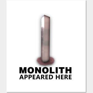 MONOLITH APPEARED HERE Posters and Art